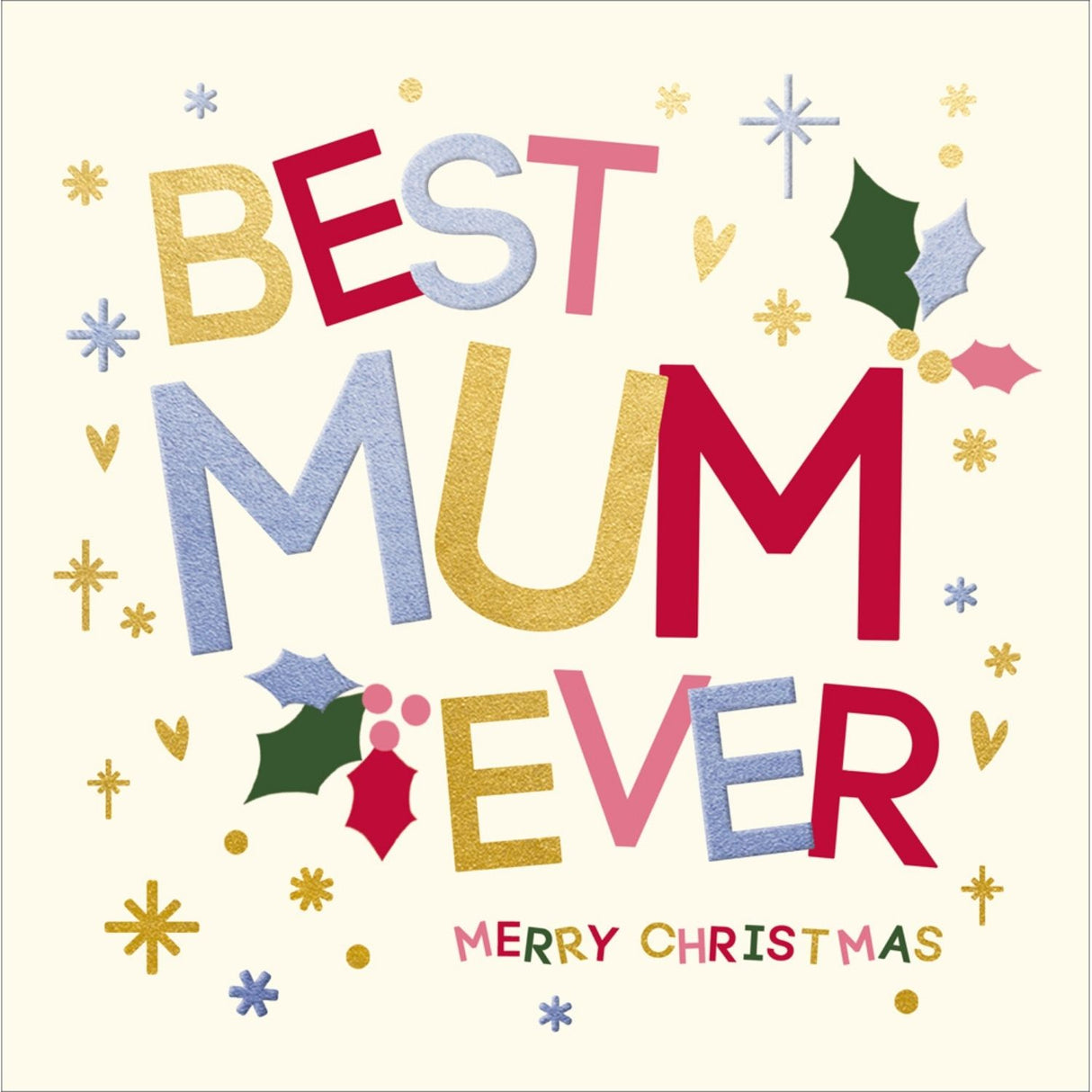 Woodmanstern Holly Best Mum Ever Merry Christmas Card - 612312
