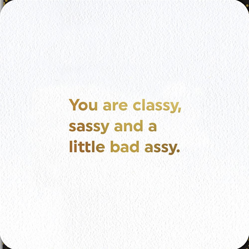 Woodmansterne Classy & Sassy Funny Blank Card