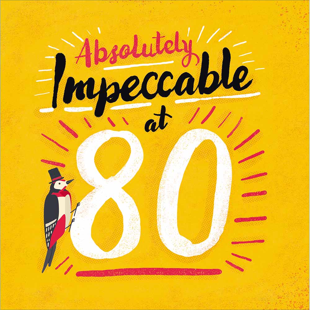 Woodmansterne Absolutely Impeccable 80th Birthday Card