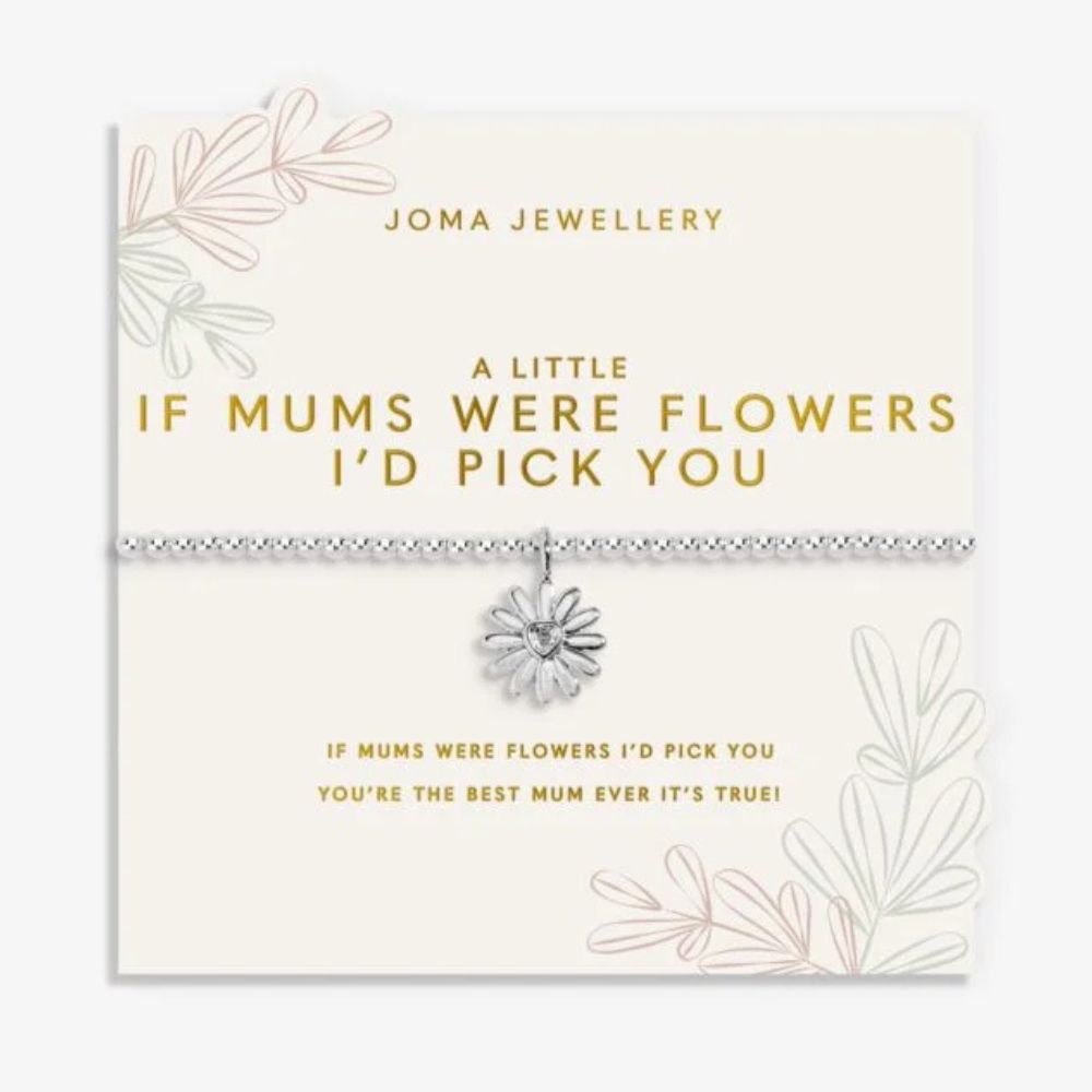 Joma Jewllery Mother's Day A Little 'If Mums Were Flowers I'd Pick You' Bracelet - Silver Plated