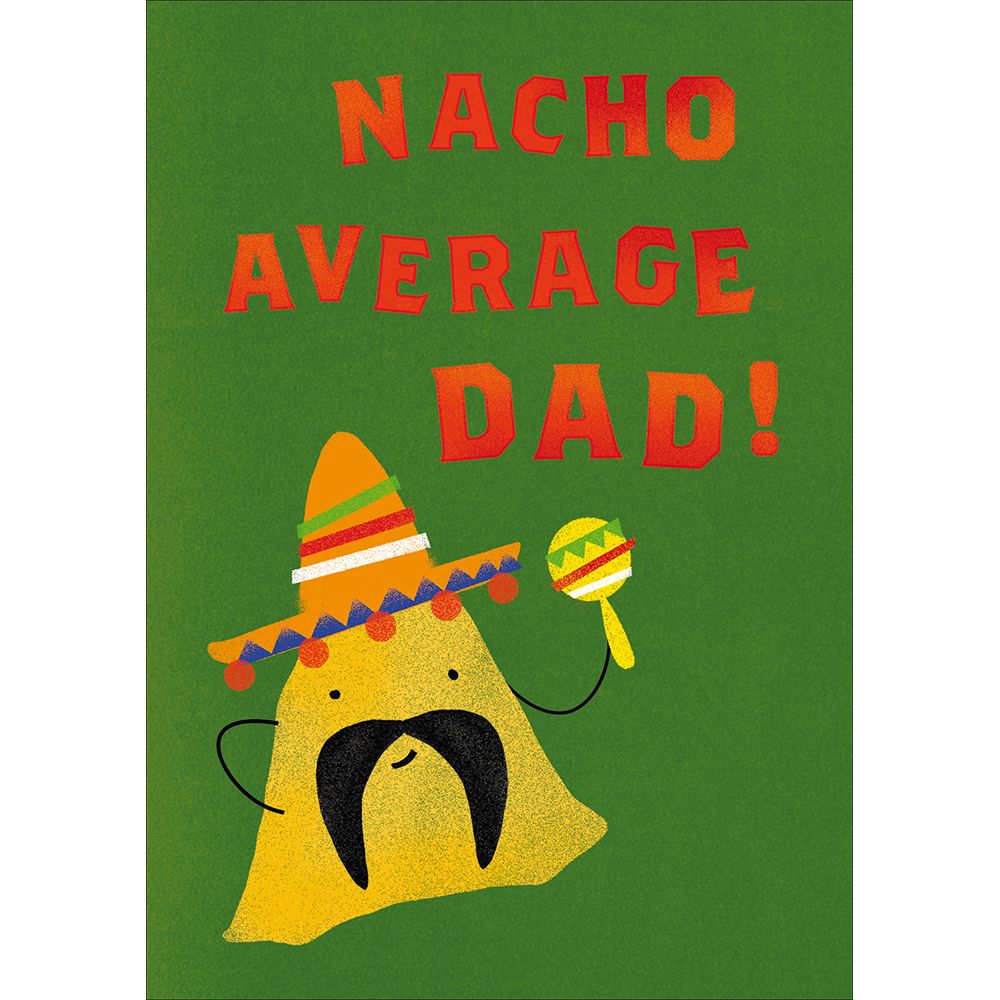 Woodmansterne Nacho Average Dad Father's Day Card