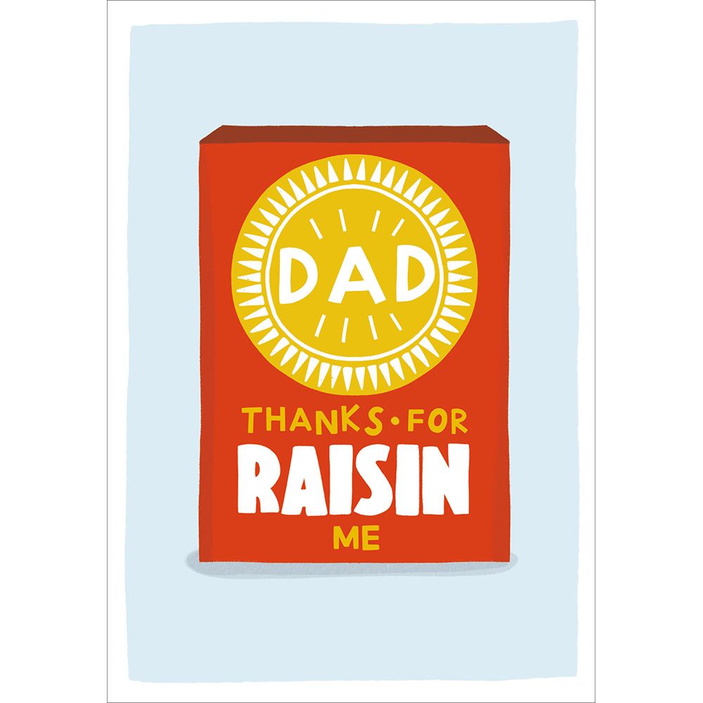 Woodmansterne Thanks for Raisin Me Father's Day Card