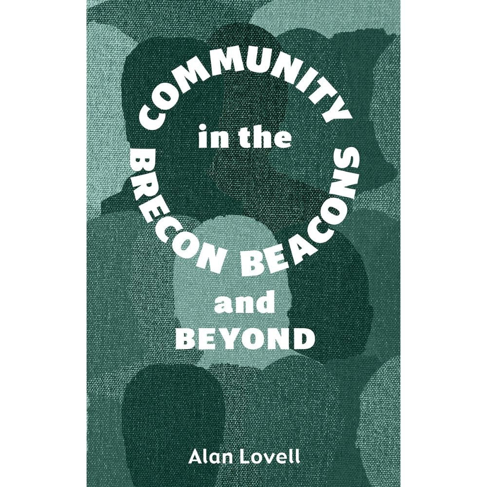 Community in the Brecon Beacons and Beyond by Alan Lovell - Old Railway Line Garden Centre