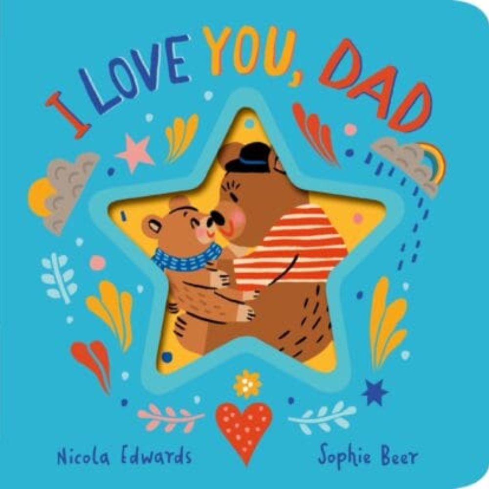 I Love You, Dad By Nicola Edwards