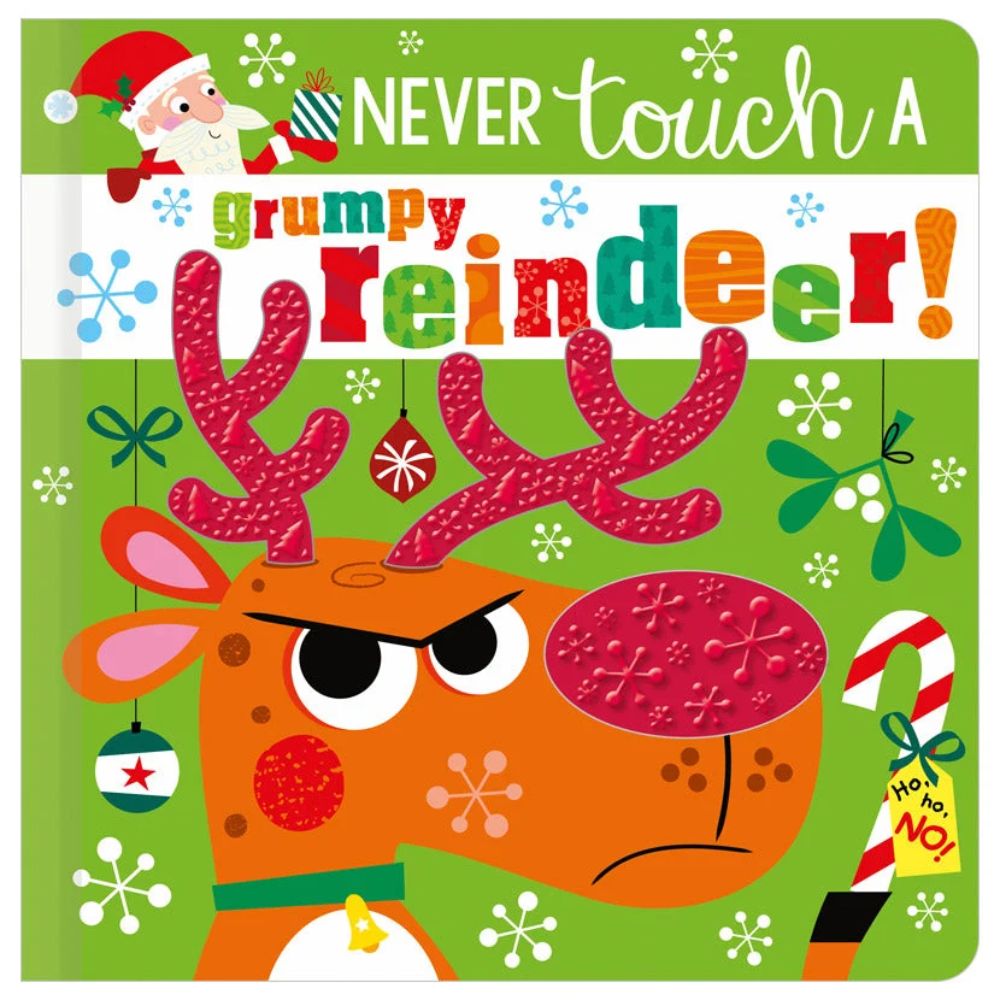 Never Touch A Grumpy Reindeer by Rosie Greening