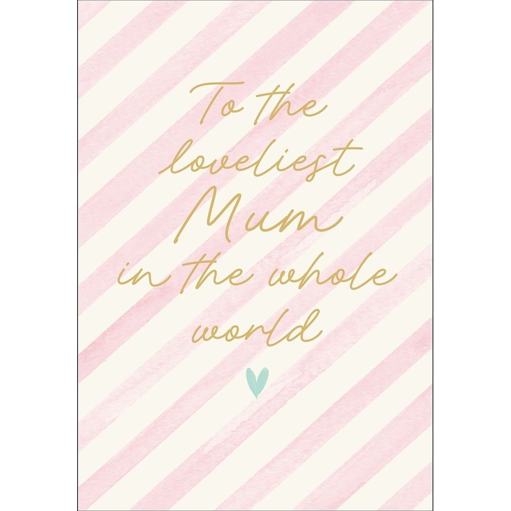 Woodmansterne Mum Loveliest in the World Mother's Day Card - Old Railway Line Garden Centre