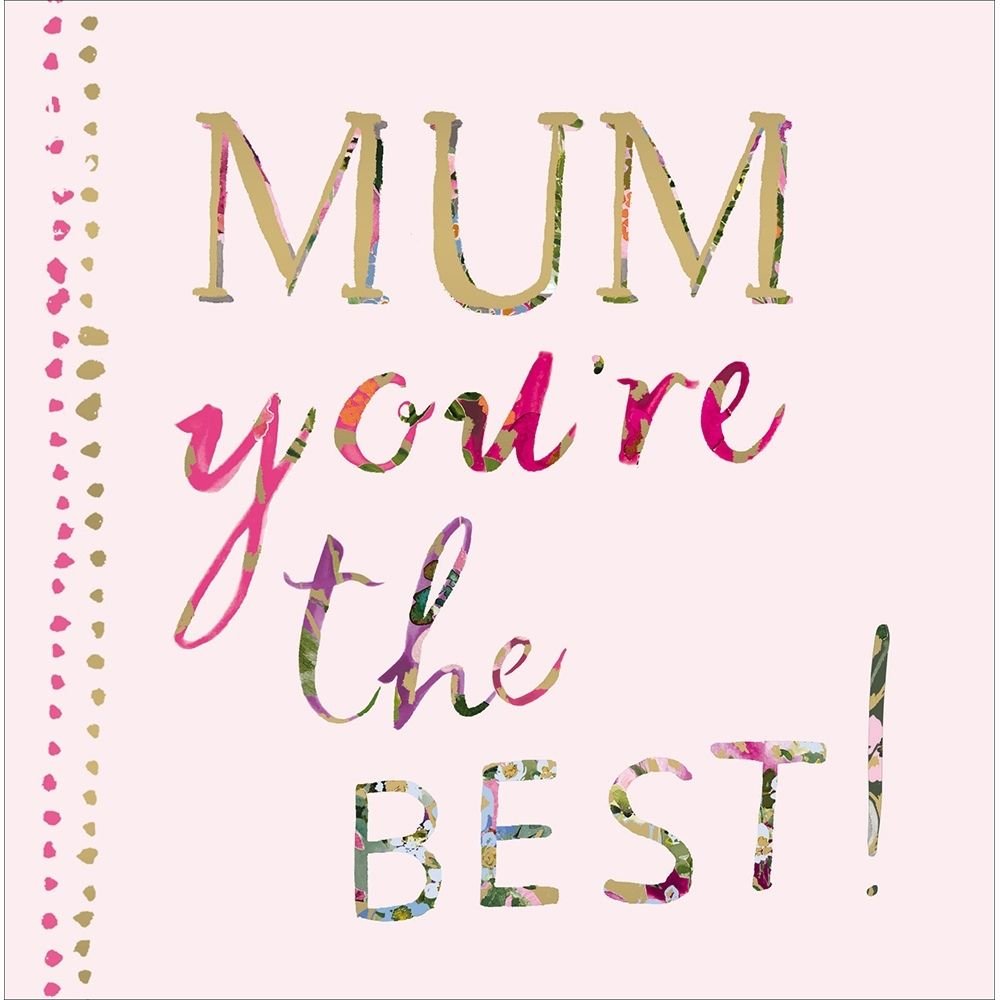 Woodmansterne Mum You're the Best Floral Text Mother's Day Card - Old Railway Line Garden Centre