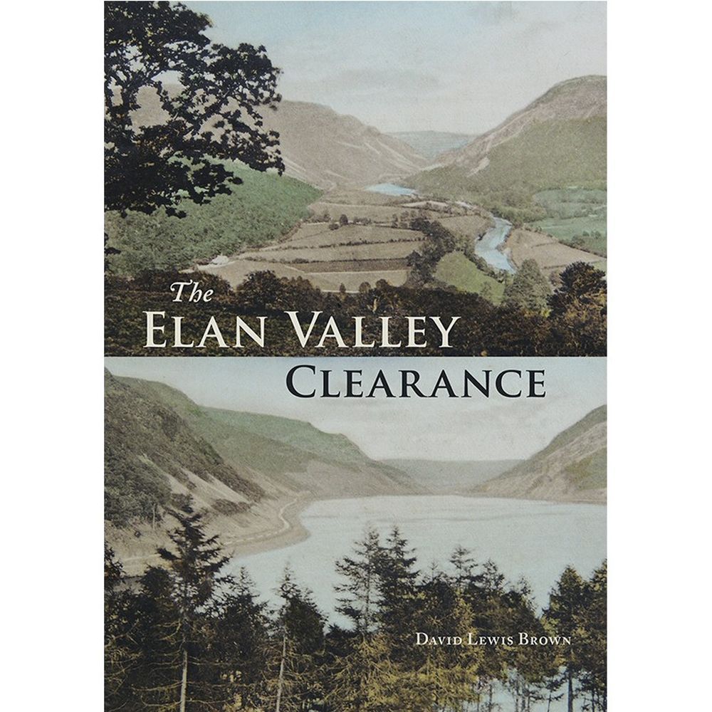 Elan Valley Clearance Book by David Lewis Brown