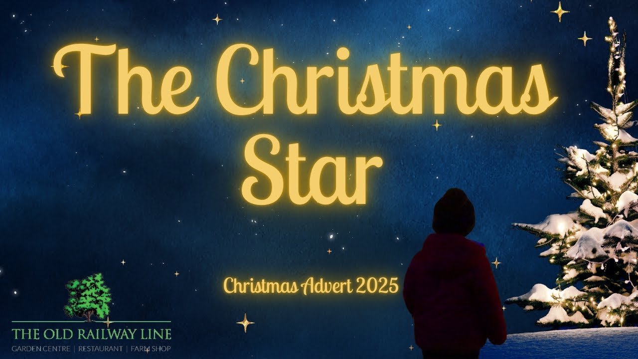 Our 2025 Christmas Advert – A Christmas Star - Old Railway Line Garden Centre