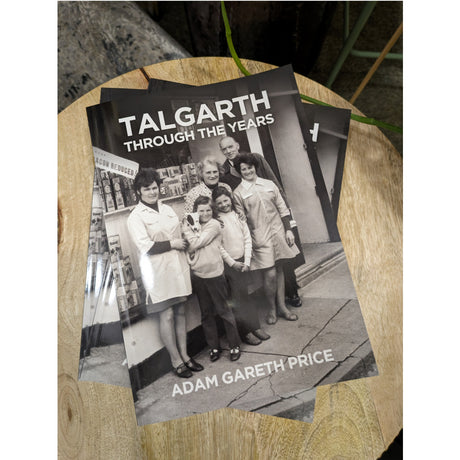 Talgarth Through the Years By Adam Gareth Price