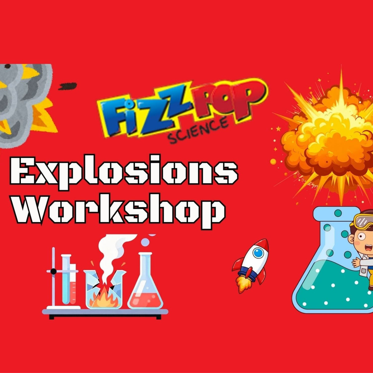 Explosions Workshop Family Event - 28th July