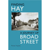 Finding Hay: A Journey up Broad Street by Rosie Hayles