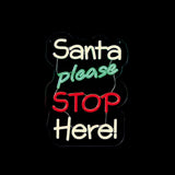 Premier 35cm Lit Neon 'Santa Please Stop Here' Hanging Sign