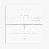 Joma Jewellery Silver A  Little 'Teachers Plant Seeds That Grow Forever' Bracelet