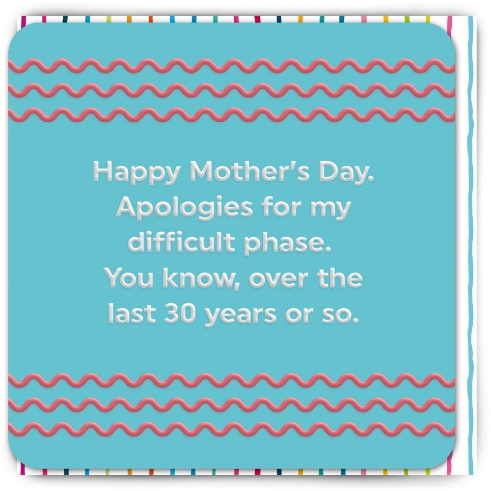 Woodmansterne Difficult Phase Mother's Day Card
