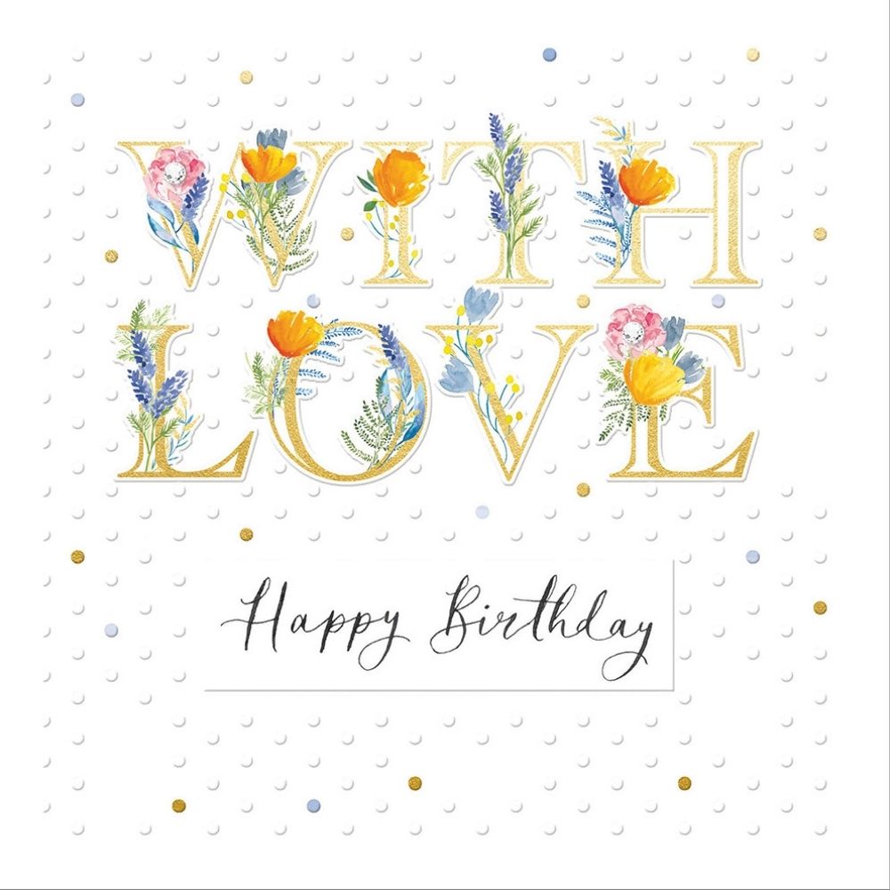 Woodmansterne Floral Text With Love Birthday Card