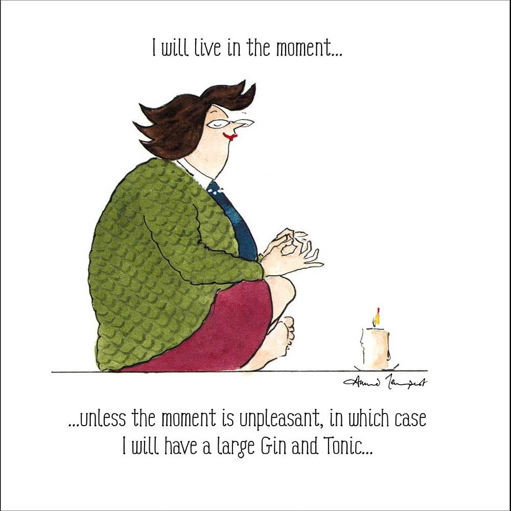 Woodmansterne Live in the Moment Funny Blank Card