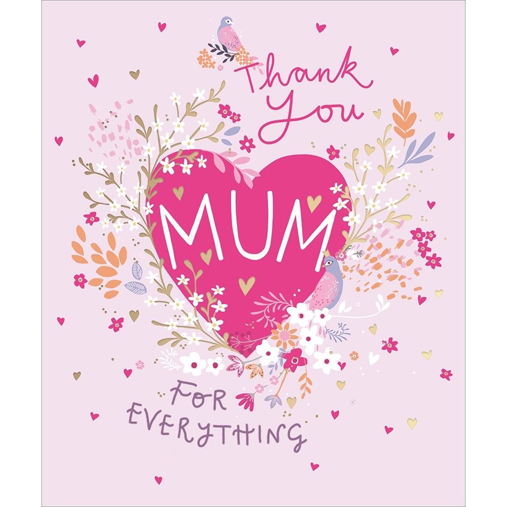 Woodmansterne Mum Hearts Everything Mother's Day Card