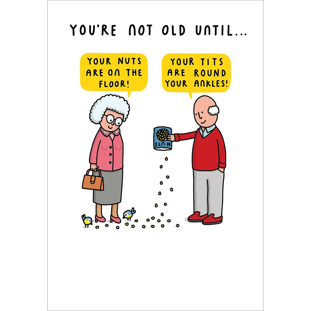 Woodmansterne Not Old Until Funny Blank Card