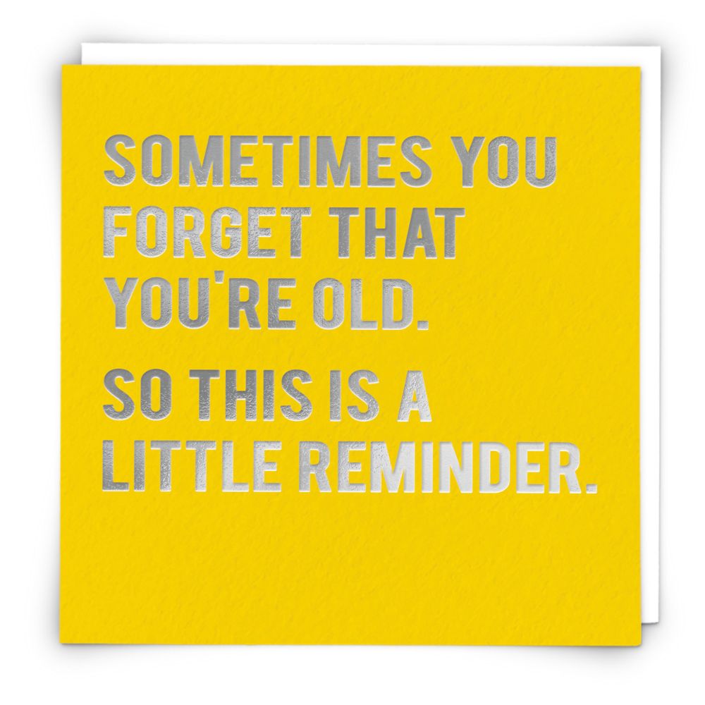 Woodmansterne Reminder Old Funny Birthday Card