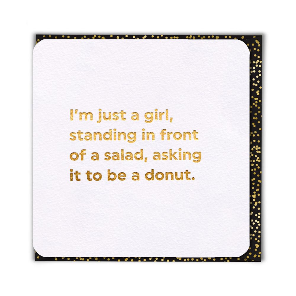Woodmansterne I'm Just a Girl Birthday Card