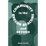 Community in the Brecon Beacons and Beyond by Alan Lovell - Old Railway Line Garden Centre