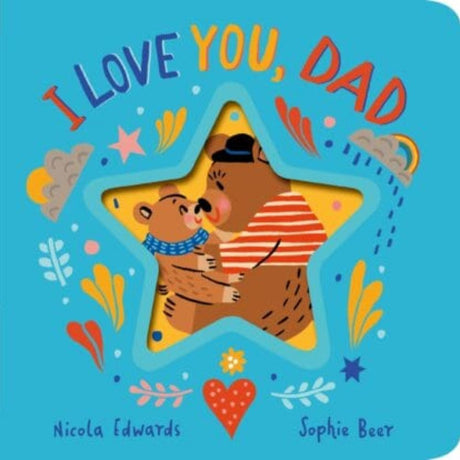 I Love You, Dad By Nicola Edwards - Old Railway Line Garden Centre