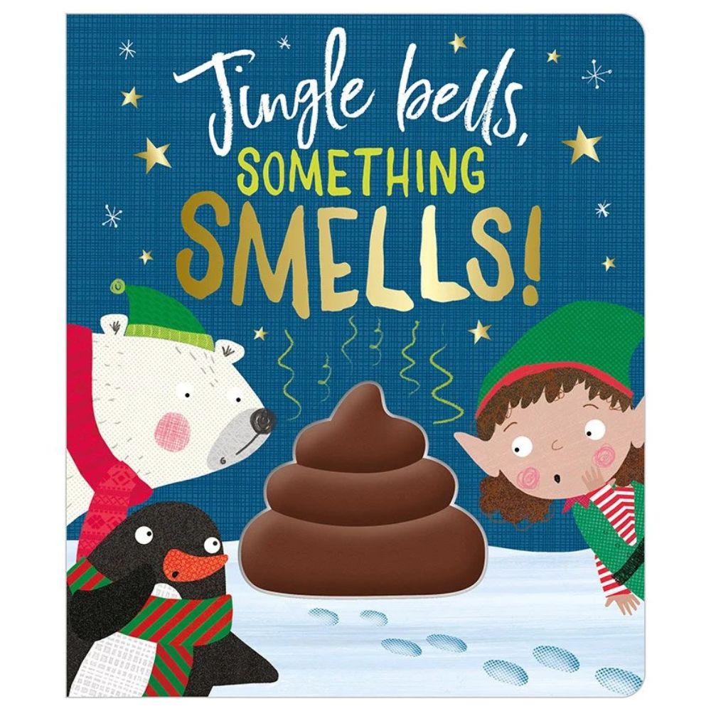Jingle Bells Something Smells! By Rosie Greening