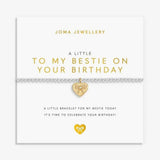 Joma Jewllery A Little 'To My Bestie On Your Birthday' Bracelet in Silver and Gold Plating - Old Railway Line Garden Centre