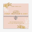 Joma Jewllery Mother's Day A Little 'Happy First Mother's Day' Bracelet - Silver Plated - Old Railway Line Garden Centre
