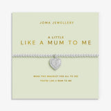 Joma Jewllery Mother's Day A Little 'Like A Mum To Me' Bracelet - Silver Plated - Old Railway Line Garden Centre