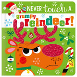 Never Touch A Grumpy Reindeer by Rosie Greening