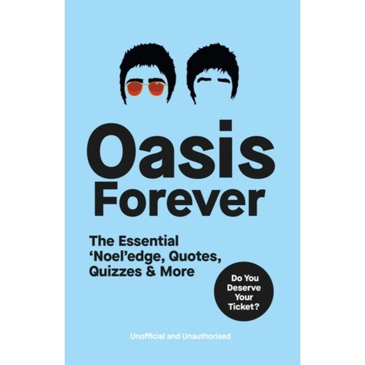 Oasis Forever The Essential 'Noel'edge Quotes, Quizzes & More by Pop Press - Old Railway Line Garden Centre