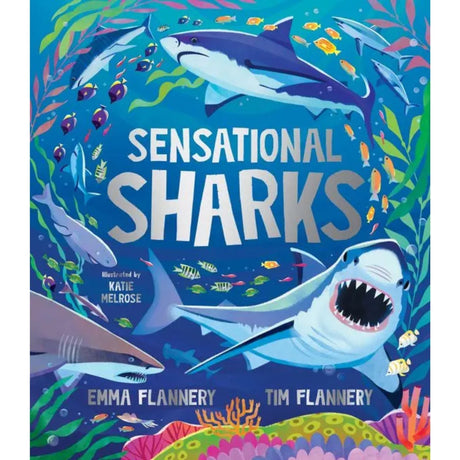 Sensational Sharks by Tim Flannery & Emma Flannery - Old Railway Line Garden Centre
