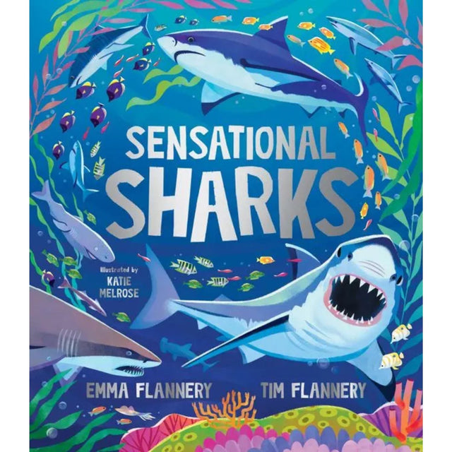 Sensational Sharks by Tim Flannery & Emma Flannery - Old Railway Line Garden Centre