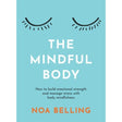 The Mindful Body By Noa Belling - Old Railway Line Garden Centre