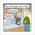 Woodmansterne Coffee Maker No Filter Funny Blank Card - Old Railway Line Garden Centre