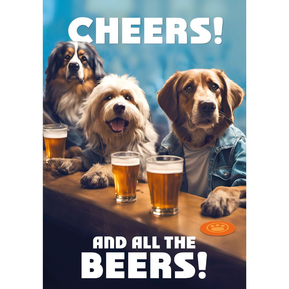 Woodmansterne Dogs Birthday Cheers & All the Beers Card - Old Railway Line Garden Centre