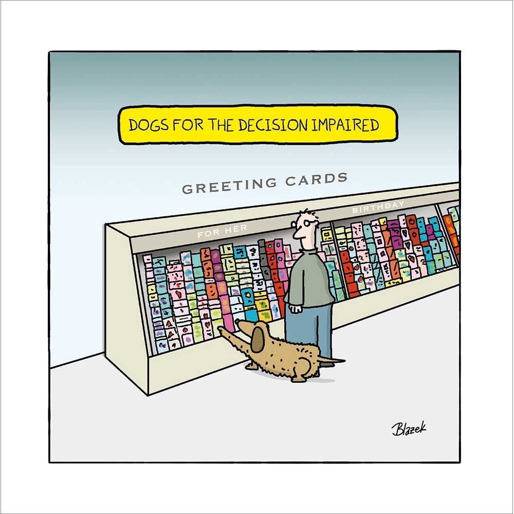 Woodmansterne Dogs for Decision Impaired  Funny Blank Card