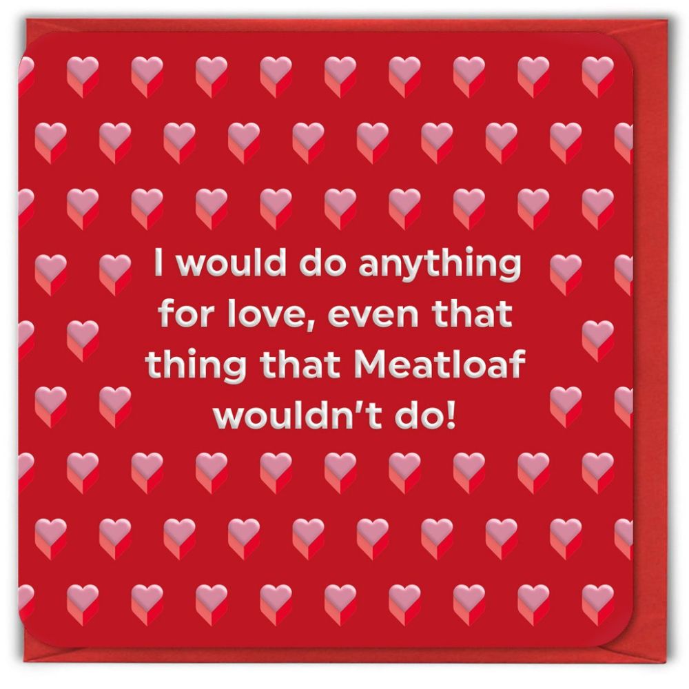Woodmansterne I Would Do Anything for Love Valentine's Day Card
