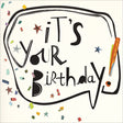 Woodmansterne It's Your Birthday Speech Bubble Card - Old Railway Line Garden Centre