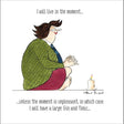 Woodmansterne Live in the Moment Funny Blank Card - Old Railway Line Garden Centre