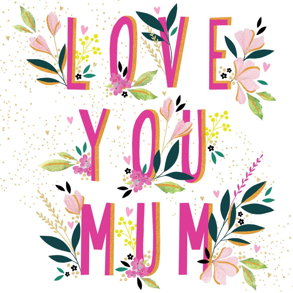 Woodmansterne Love You Foliage & Flowers Mother's Day Card - Old Railway Line Garden Centre