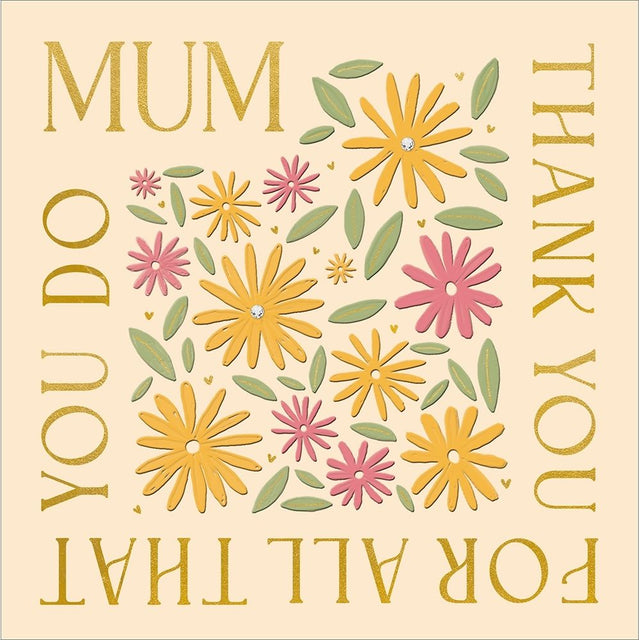 Woodmansterne Mum All That You Do Daisy Mother's Day Card - Old Railway Line Garden Centre