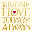 Woodmansterne One I Love Today & Always Card - Old Railway Line Garden Centre