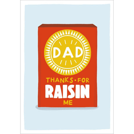 Woodmansterne Thanks for Raisin Me Father's Day Card - Old Railway Line Garden Centre