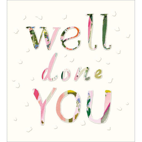 Woodmansterne Well Done You Colourful Floral Text Card - Old Railway Line Garden Centre