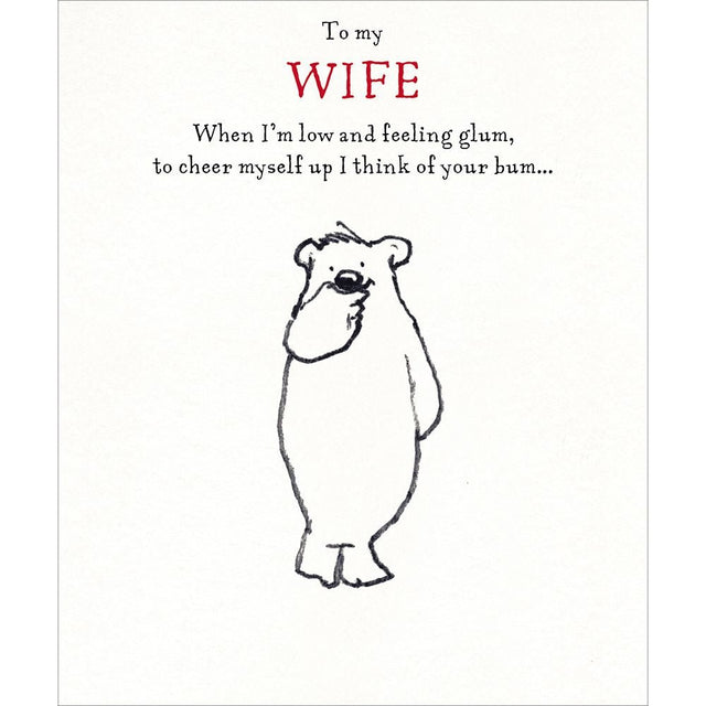 Woodmansterne Wife Glum Bear Funny Card - Old Railway Line Garden Centre