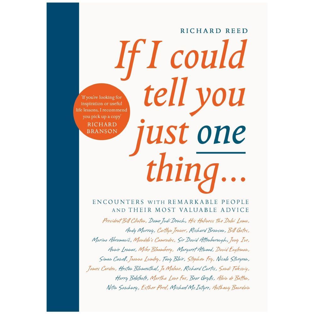 If I Could Tell You Just One Thing Book by Richard Reed