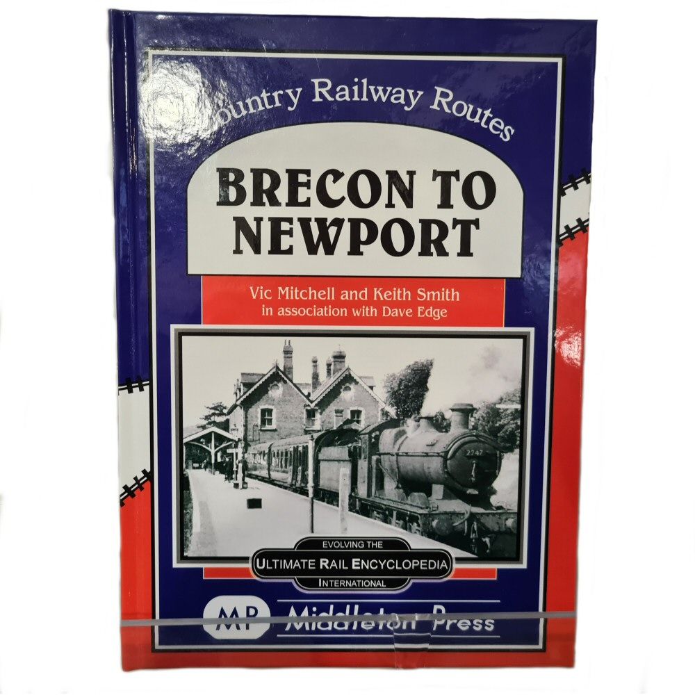 Middleton Press Brecon To Newport Railway Routes